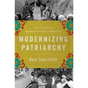 Modernizing Patriarchy by Katja Zvan Elliott