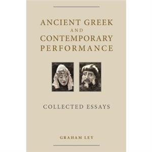 Ancient Greek and Contemporary Performance by Prof. Graham Ley