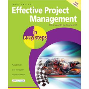 Effective Project Management in Easy Steps by John Carroll