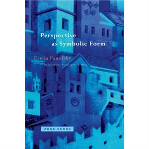 Perspective as Symbolic Form by Erwin Panofsky