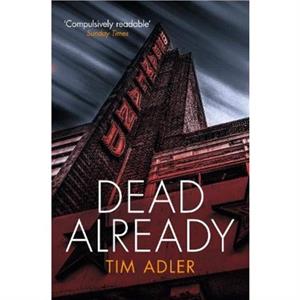 Dead Already by Tim Adler