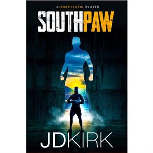 Southpaw by J.D. Kirk