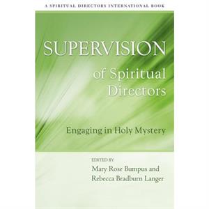 Supervision of Spiritual Directors by Mary Rose Bumpus