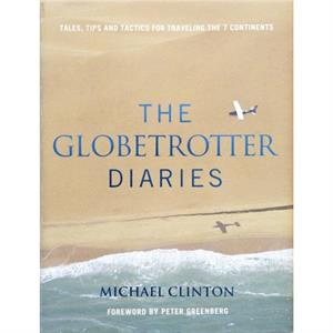 Globetrotter Diaries by Michael Clinton