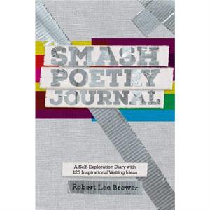 Smash Poetry Journal by Robert Lee Brewer