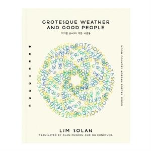 Grotesque Weather and Good People by Lim Solah