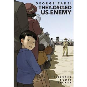 They Called Us Enemy by Steven Scott