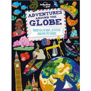 Lonely Planet Kids Adventures Around the Globe by Lonely Planet Kids