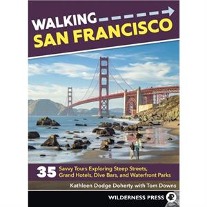 Walking San Francisco by Tom Downs