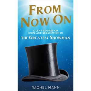 From Now On by Rachel Mann