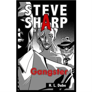 Gangster by Dube L H