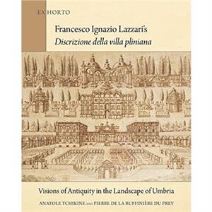 Francesco Ignazio Lazzaris Discrizione della villa pliniana by Pierre de la Ruffiniere du Prey