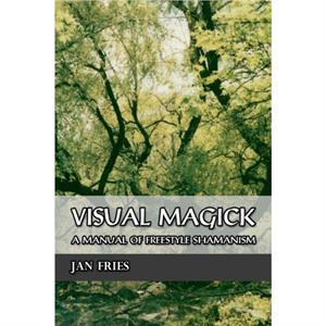 Visual Magick by Jan Fries