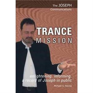 Trance Mission by Michael George Reccia