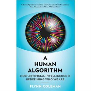 A Human Algorithm by Flynn Coleman