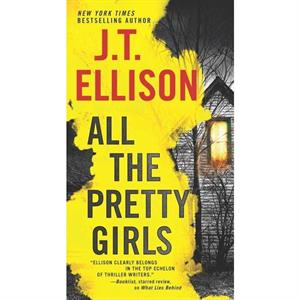 All the Pretty Girls by J T Ellison