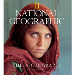 National Geographic The Photographs by Leah BendavidVal