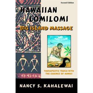 Hawaiian Lomilomi Big Island Massage by Nancy S Kahalewai