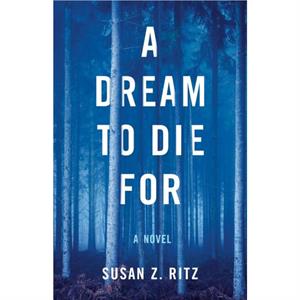 A Dream to Die For by Susan Z. Ritz