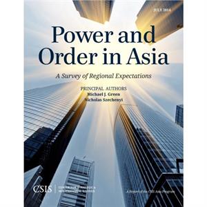 Power and Order in Asia by Nicholas Szechenyi