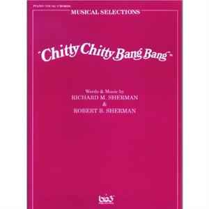 Chitty Chitty Bang Bang  Movie Selections by By composer Richard M Sherman & By composer Robert B Sherman