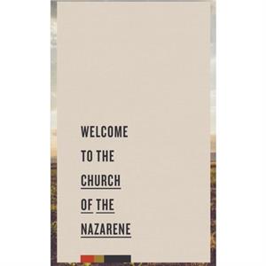 Welcome to the Church of the Nazarene by Foundry Publishing The Foundry Publishing