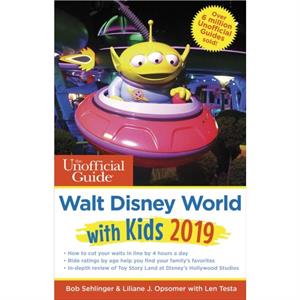 Unofficial Guide to Walt Disney World with Kids 2019 by Len Testa