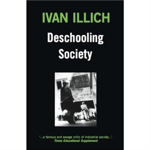 Deschooling Society by Ivan Illich