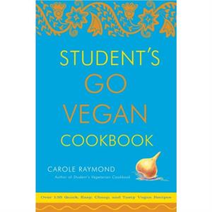 Students Go Vegan Cookbook by Carole Raymond