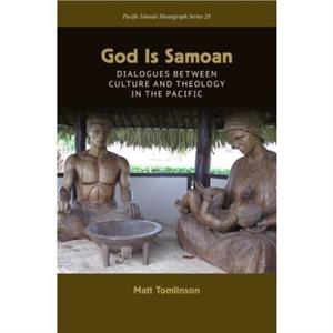 God Is Samoan by Matt Tomlinson