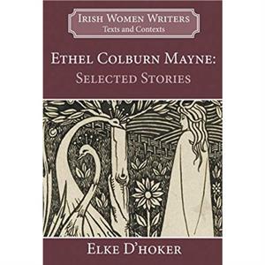 Ethel Colburn Mayne by Elke DHoker