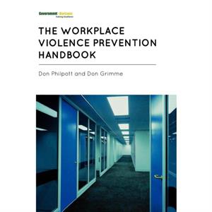 The Workplace Violence Prevention Handbook by Don Grimme