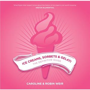 Ice Creams Sorbets and Gelati by Caroline Weir