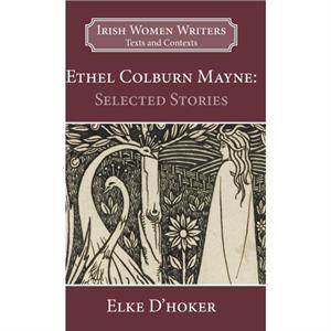 Ethel Colburn Mayne by Elke DHoker