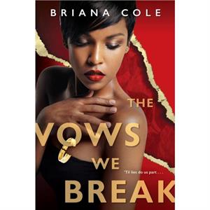 The Vows We Break by Briana Cole