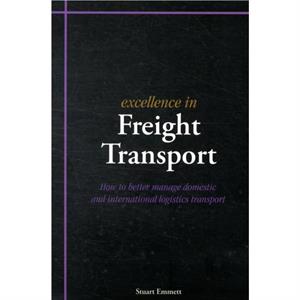 Excellence in Freight Transport by Stuart Emmett