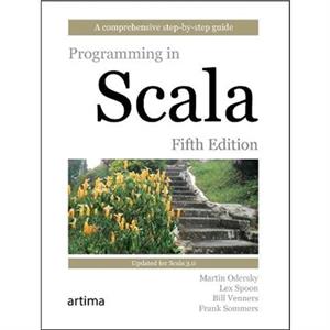 Programming in Scala Fifth Edition by Frank Sommers