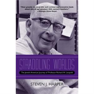 Straddling Worlds by Steven J. Harper