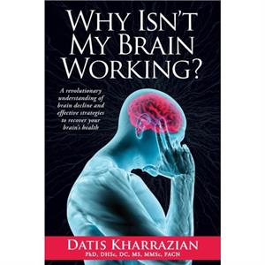 Why Isnt My Brain Working by Datis Kharrazian