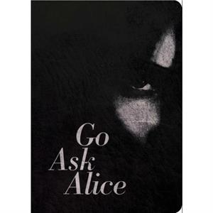 Go Ask Alice  50th Anniversary Edition by Anonymous