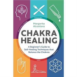 Chakra Healing by Margarita Alcantara