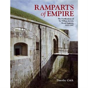 Ramparts of Empire by Timothy Crick