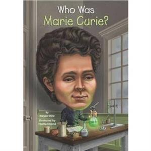 Who Was Marie Curie by Who HQ