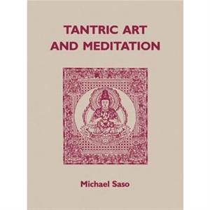 Tantric Art  Meditation by Michael R. Saso