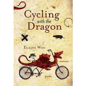 Cycling with the Dragon by Elaine Woo