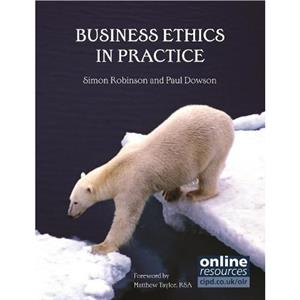 Business Ethics in Practice by Paul Dowson