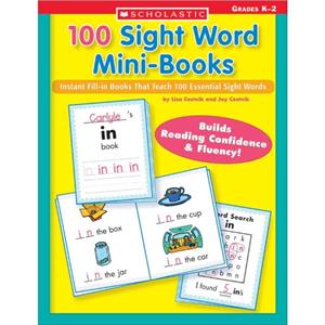 100 Sight Word MiniBooks  Instant FillIn MiniBooks That Teach 100 Essential Sight Words by Lisa Cestnik & Jay Cestnik