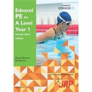 Edexcel PE for A Level Year 1 revised third edition by Jan Roscoe