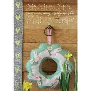 Stitch into Spring by Mandy Author Shaw