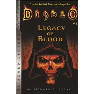 Diablo Legacy of Blood by Richard A. Knaak